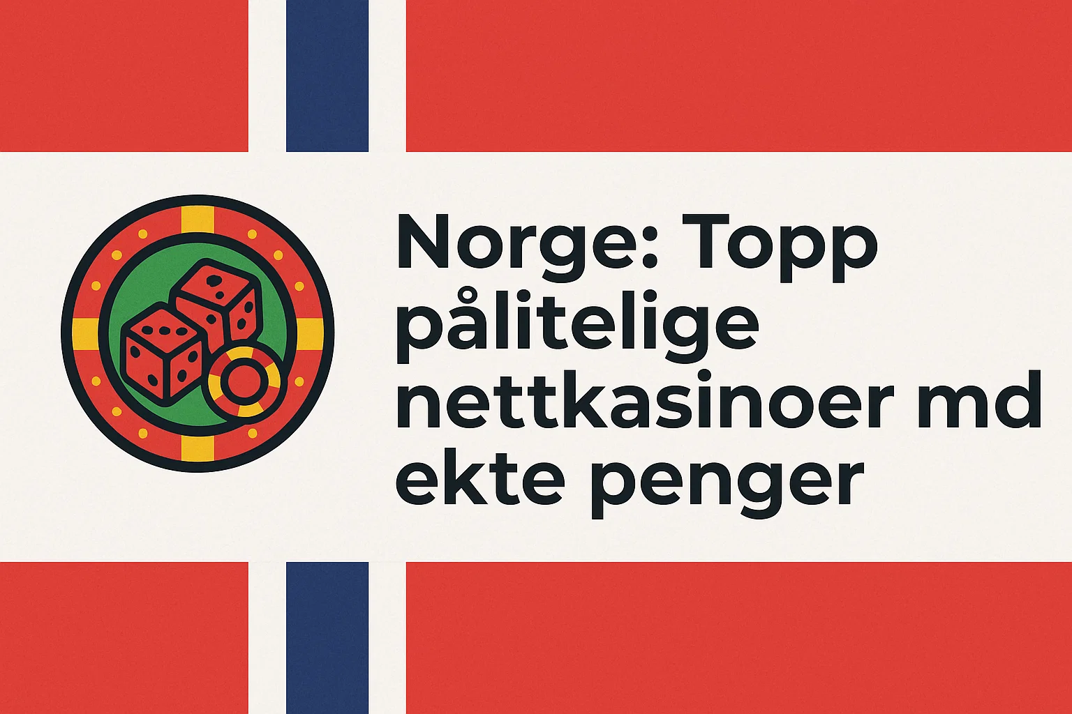 Norge: Topp pålitelige nettkasinoer med ekte penger